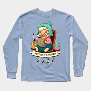 Best Knitting Mom Ever #4 Long Sleeve T-Shirt